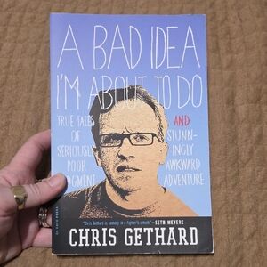 A Bad Idea I'm About to Do Book by Chris Gethard